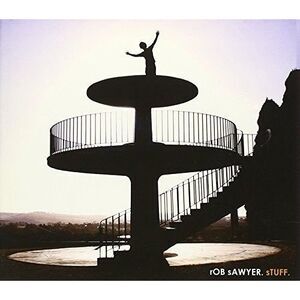 Rob Sawyer - Stuff  CD